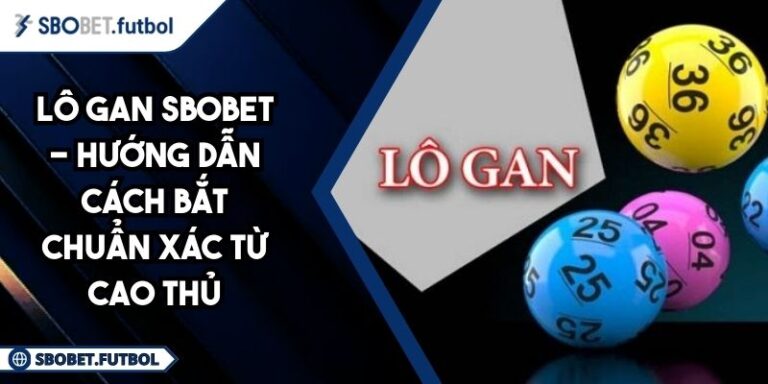 Lô gan SBOBET