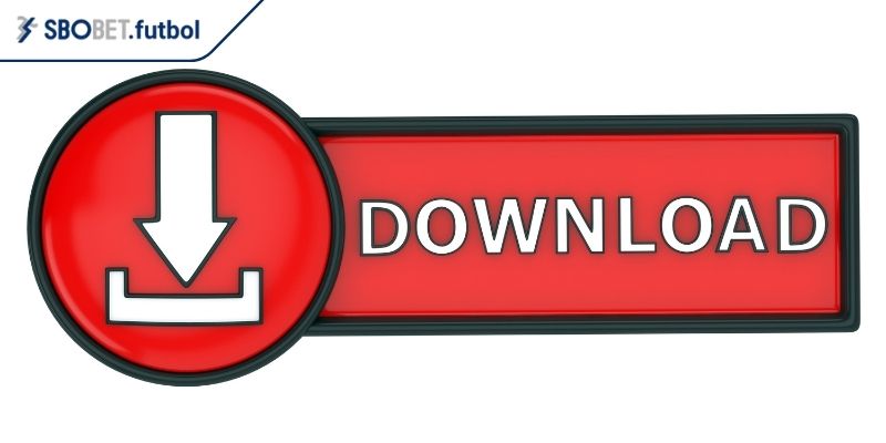 Tải App 1 Hướng dẫn a-z cách tải app SBOBET trên mọi nền tảng