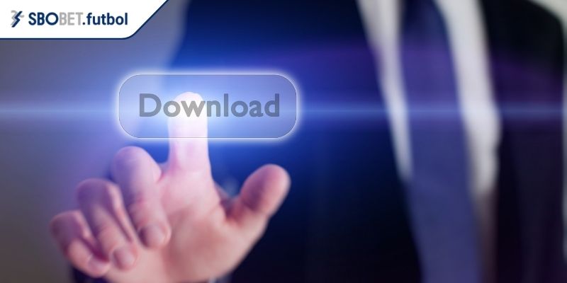 Tải App 3 Những lưu ý để tải app SBOBET nhanh chóng và an toàn