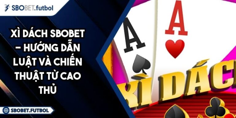 Xì Dách SBOBET