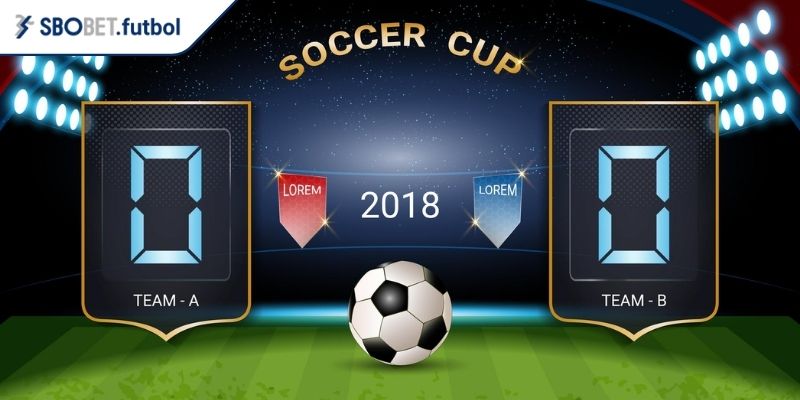 Khái quát kèo tỷ số SBOBET
