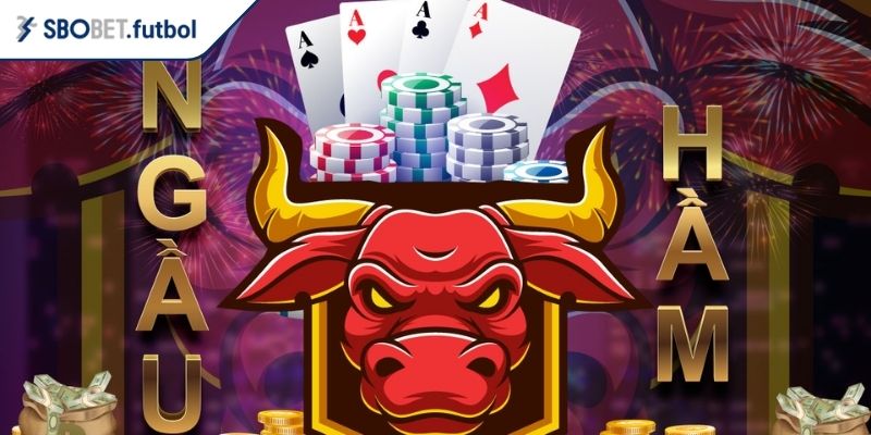 Ngầu Hầm Trăm Người SBOBET Và Bí Quyết Chơi Thắng Lớn 1 Khám phá game Ngầu Hầm trăm người SBOBET