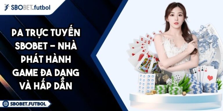 PA trực tuyến SBOBET