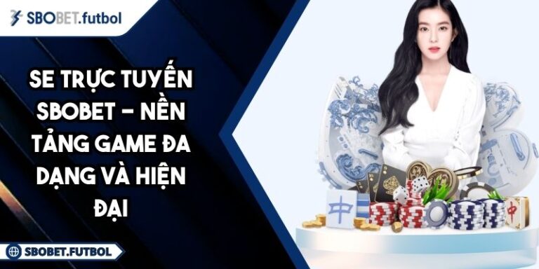 SE trực tuyến SBOBET